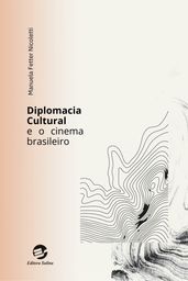 Diplomacia Cultural e o Cinema Brasileiro