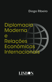 Diplomacia Moderna e Relações Económicas Internacionais