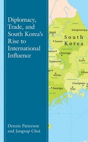 Diplomacy, Trade, and South Korea