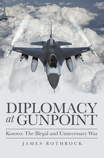 Diplomacy at Gunpoint - James Rothrock