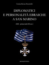 Diplomatici e personalità ebraiche a San Marino (XIX - prima metà XX sec.)