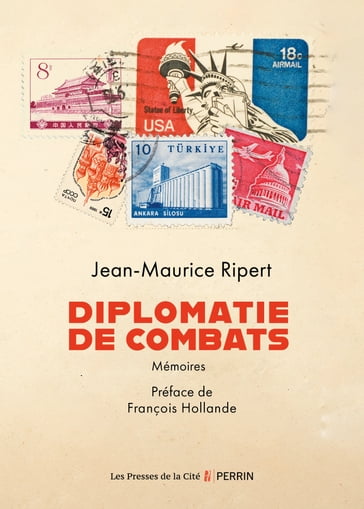 Diplomatie de combats - Mémoires - Jean-Maurice Ripert - François Hollande