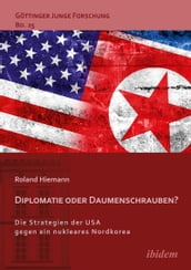 Diplomatie oder Daumenschrauben?