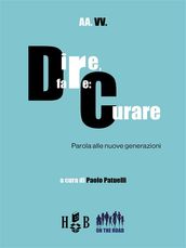 Dire, fare: curare