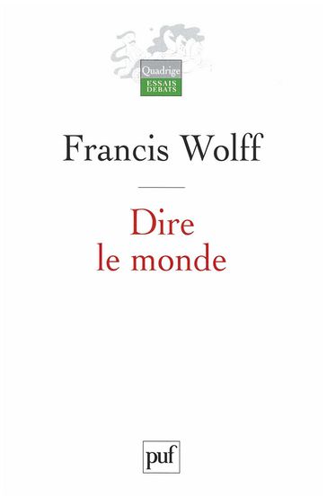 Dire le monde - Francis Wolff