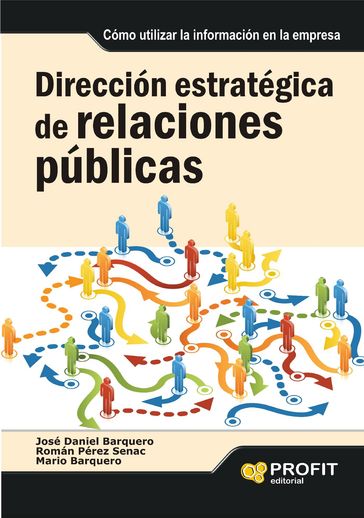 Dirección estratégica de relaciones públicas. Ebook - José Daniel Barquero Cabrero - Mario Barquero Cabrero - Román Pérez Sena