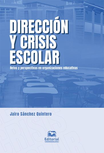 Dirección y crisis escolar - Jairo Sánchez Quintero