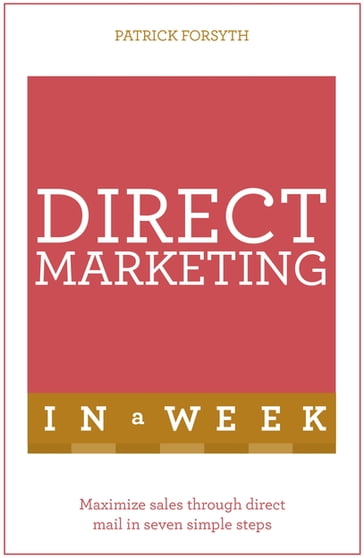 Direct Marketing In A Week - Patrick Forsyth