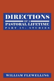 Directions of a Pastoral Lifetime