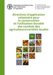 Directives d application volontaire pour la conservation et l utilisation durable des variétés des agriculteurs/variétés locales