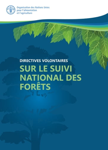 Directives volontaires sur le suivi des forêts - Organisation des Nations Unies pour l