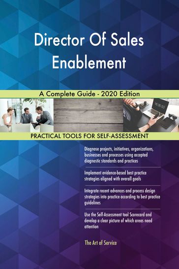 Director Of Sales Enablement A Complete Guide - 2020 Edition - Gerardus Blokdyk