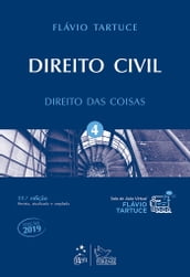 Direito Civil - Vol. 4 - Direito das Coisas