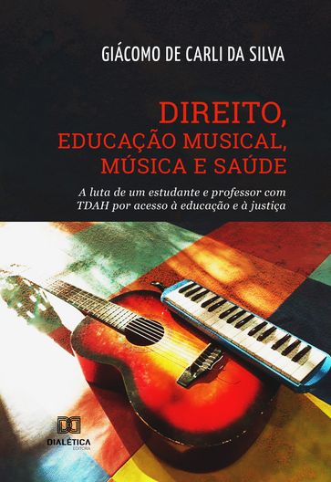Direito, Educação Musical, Música e Saúde - Giácomo de Carli da Silva