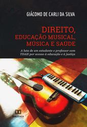 Direito, Educação Musical, Música e Saúde