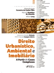 Direito Urbanístico, Ambiental e Imobiliário a Partir de Casos Complexos