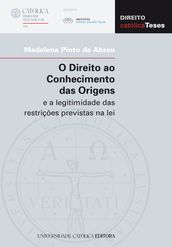 O Direito ao Conhecimento das Origens e a legitimidade das restrições previstas na lei