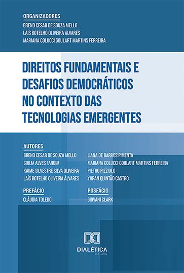 Direitos Fundamentais e Desafios Democráticos no Contexto das Tecnologias Emergentes - Breno Cesar de Souza Mello