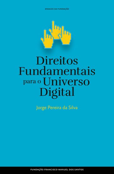 Direitos Fundamentais da Era Digital - Jorge Pereira da Silva