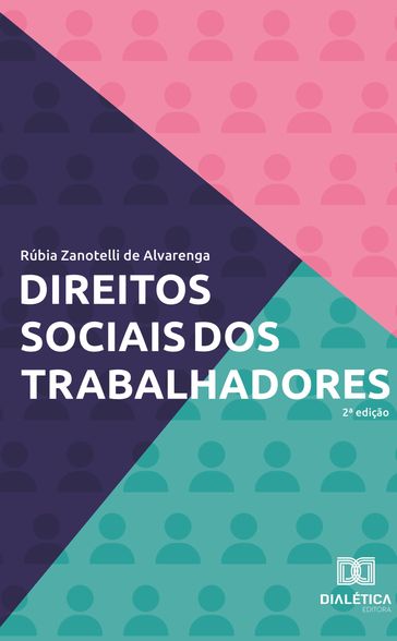 Direitos Sociais dos Trabalhadores - Rúbia Zanotelli de Alvarenga