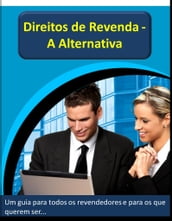 Direitos de Revenda - A alternativa