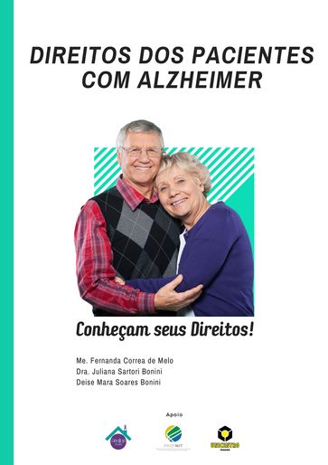 Direitos dos pacientes com Alzheimer - Deise Mara Soares Bonini - Fernanda Correa de Melo - Juliana Sartori Bonini - Timothy Gustavo Cavazzotto