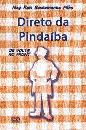 Direto da pindaíba - de volta ao front