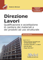 Direzione lavori. Qualificazione ed accettazione in cantiere dei materiali e dei prodotti ad uso strutturale