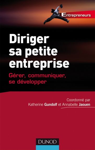 Diriger sa petite entreprise - Annabelle Jaouen - Katherine Gundolf