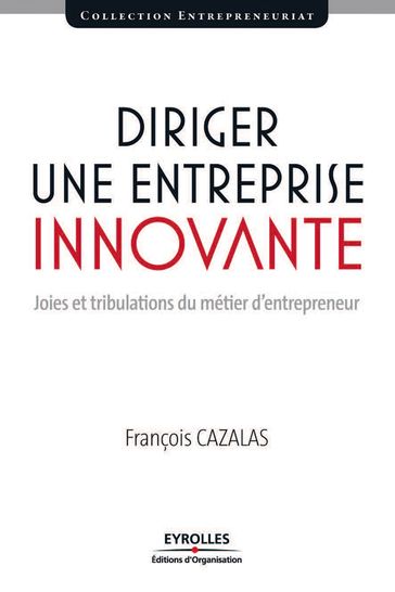 Diriger une entreprise innovante - Francois Cazalas