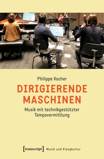 Dirigierende Maschinen - Philippe Kocher