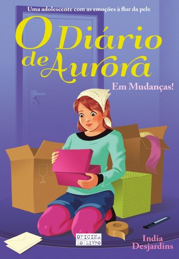 O Diário de Aurora   Em mudanças! - INDIA DESJARDINS