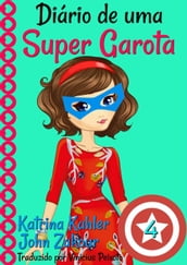 Diário de uma Super Garota: Livro 4