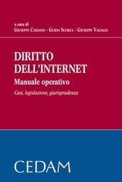 Diritto dell internet. Manuale opertivo. Casi, legislazione, giurisprudenza