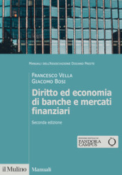 Diritto ed economia di banche e mercati finanziari. Nuova ediz.