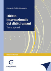 Diritto internazionale dei diritti umani. Teoria e prassi