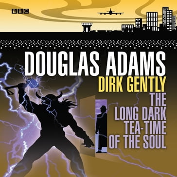 Dirk Gently The Long Dark Tea-Time Of The Soul - Douglas Adams