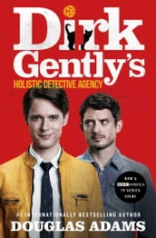 Dirk Gently s Holistic Detective Agency