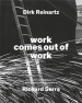 Dirk Reinartz: work comes out of work (Bilingual edition)