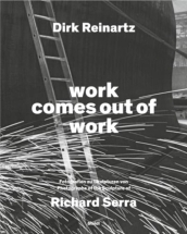 Dirk Reinartz: work comes out of work (Bilingual edition)