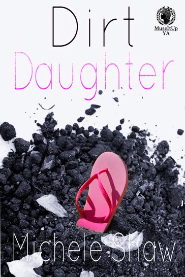 Dirt Daughter - Michele Shaw