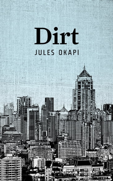 Dirt - Jules Okapi