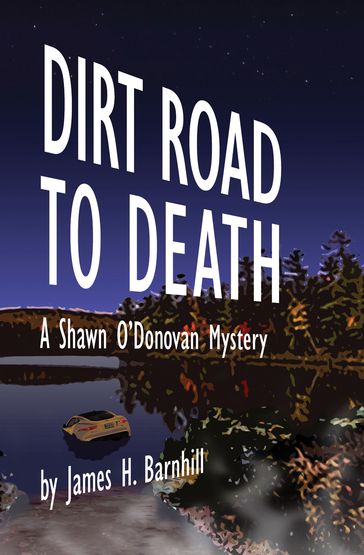 Dirt Road to Death - James Barnhill