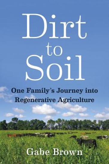 Dirt to Soil - Gabe Brown