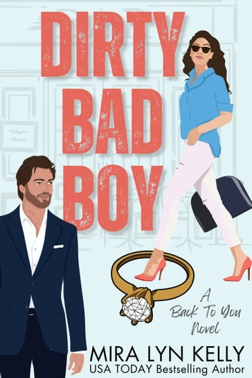 Dirty Bad Boy - Mira Lyn Kelly