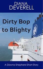 Dirty Bop to Blighty: A Dawna Shepherd Short Story