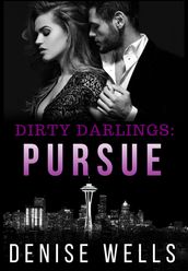 Dirty Darlings: Pursue
