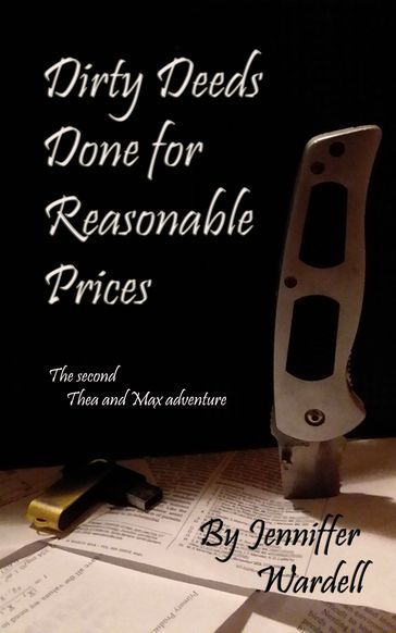 Dirty Deeds Done for Reasonable Prices - Jenniffer Wardell