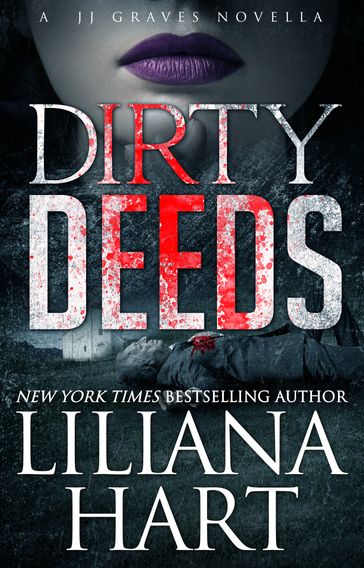 Dirty Deeds - Liliana Hart