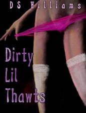 Dirty Lil Thawts